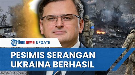 Menlu Ukraina Remehkan Pentingnya Serangan Balik Ngotot Ingin Akhiri