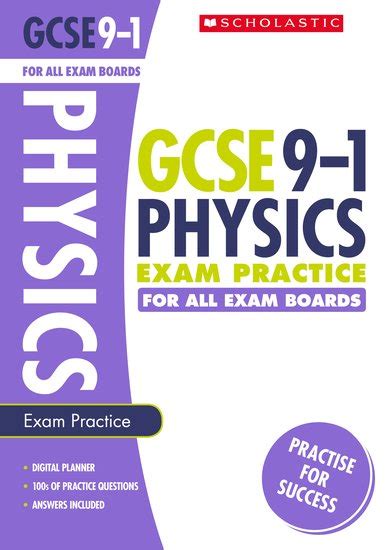 GCSE Grades 9 1 Physics Exam Practice Book For All Boards Scholastic