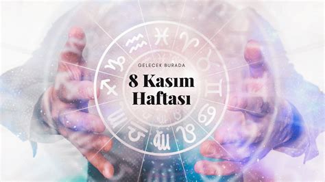 Haftal K Bur Yorumlar Kas M Haftas Fal Sepeti Blog