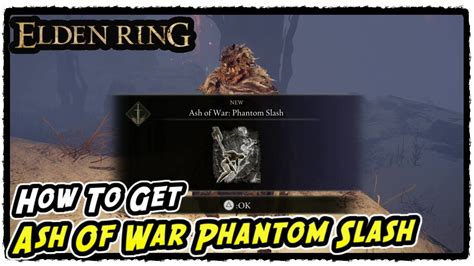 How To Get Phantom Slash In Elden Ring Ash Of War Phantom Slash