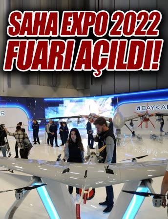 Savunma Havacılık ve Uzay Sanayi SAHA EXPO 2022 Fuarı açıldı