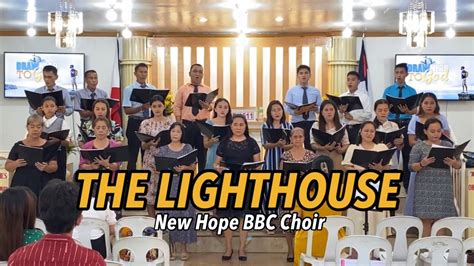 THE LIGHTHOUSE New Hope BBC Choir YouTube