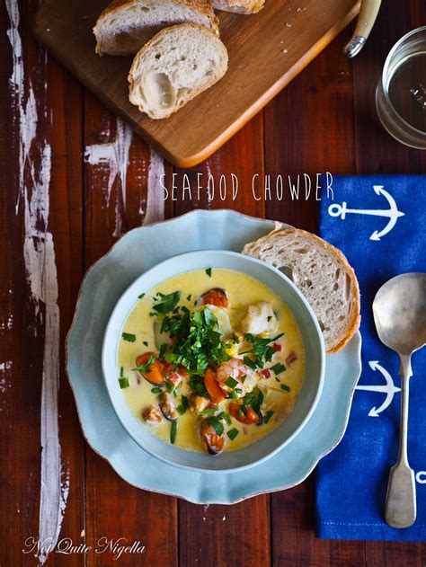 Creamy Seafood Chowder Not Quite Nigella