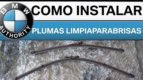 BMW Como Instalar Plumas Limpiaparabrisas YouTube