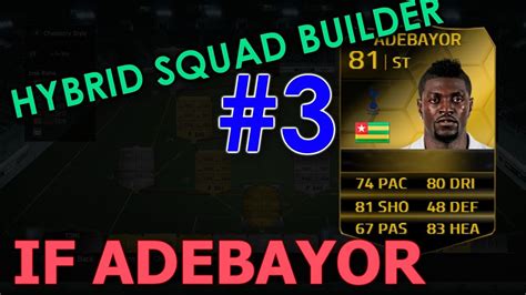 Fifa Hybrid Squad Builder If Adebayor Youtube