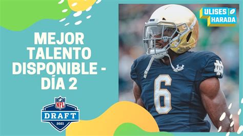 Los 21 Mejores Jugadores Disponibles Del Segundo Día Del Draft Nfl 2021