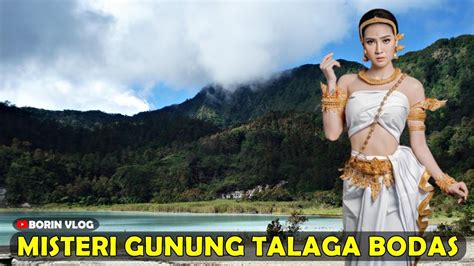 Asal Usul Gunung Talaga Bodas Misteri Kawah Talaga Bodas Garut YouTube