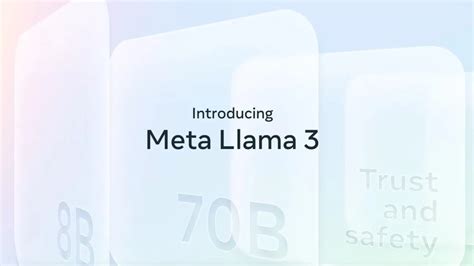 Meta Unveils Llama 3 Next Gen Open Source Language Model With