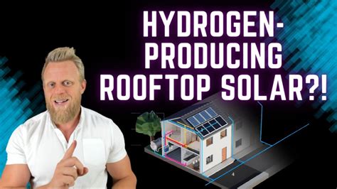 Hydrogen Producing Rooftop Solar Panels Become Real Youtube