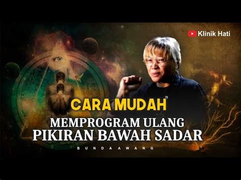 CARA MEMPROGRAM ULANG PIKIRAN BAWAH SADAR YouTube