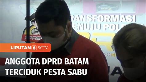 VIDEO Anggota DPRD Kota Batam Ditangkap Saat Pesta Sabu TV Liputan6