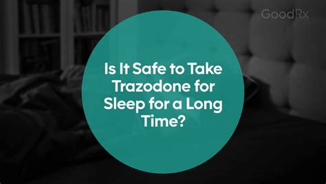 What Are the Long-Term Side Effects of Trazodone for Sleep? - GoodRx ...