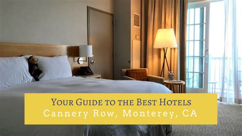 Your Guide to Monterey Hotels on Cannery Row