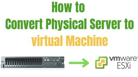 How To Convert A Physical Machine To A Virtual Machine Workstation