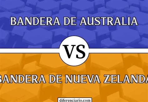 Diferencia entre Bandera de Australia y Bandera de Nueva Zelanda