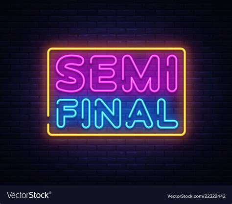 Semi Final Neon Text Design Template Neon Vector Image