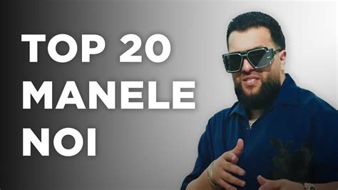 Colaj Manele Mix Cele Mai Tari Manele Top Manele Noi Youtube