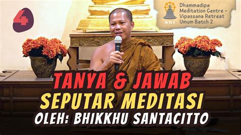 Vru Tanya Jawab Seputar Meditasi Bhikkhu Santacitto Dmc