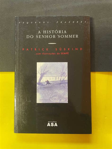 Patrick Suskind A História do Senhor Sommer Gulpilhares E Valadares