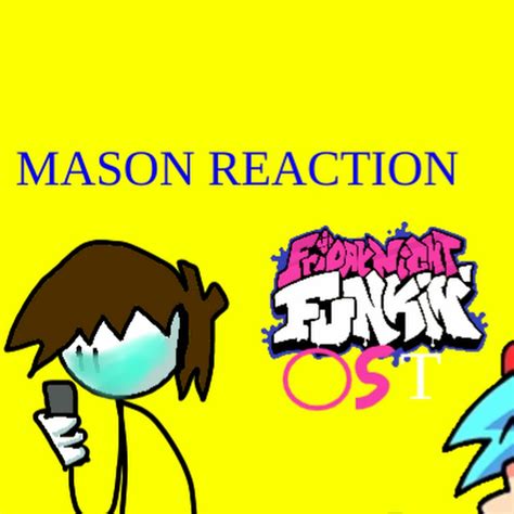 Fnf Ost And Mason Reaction Youtube