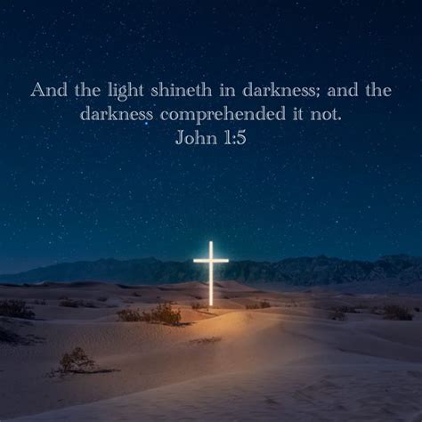 John 15 And The Light Shineth In Darkness And The Darkness