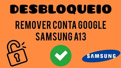 Remover Conta Google Samsung A Androids E Serve