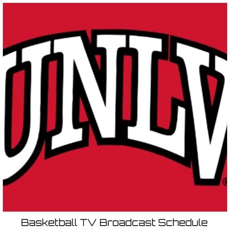 UNLV Runnin' Rebels Basketball TV Broadcast Schedule 2022-23 ...