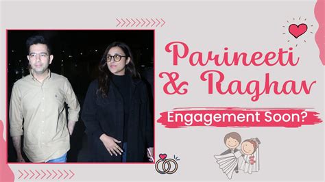 Parineeti Chopra Raghav Chadha Engagement Guest List And Outfits For