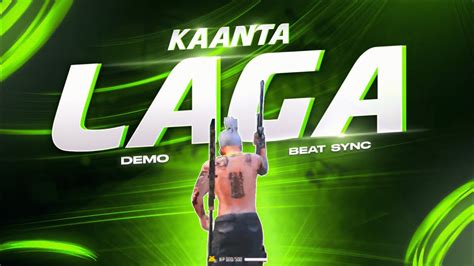 Kaanta Laga Beat Sync Montage Best Beat Sync Montage Free Fire