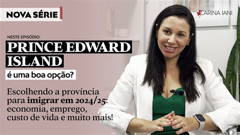 Prince Edward Island Ainda Vale A Pena Para Quem Quer Imigrar Em 2024 E