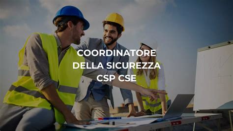 Corso Coordinatore Della Sicurezza Cspcse A Sapiens