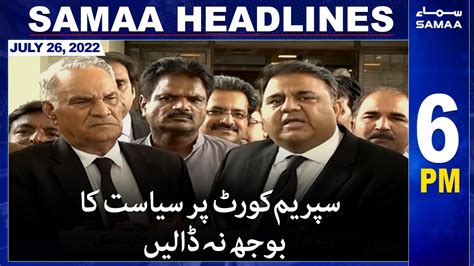 Samaa News Headlines 6pm Samaa Tv 26 July 2022 Youtube