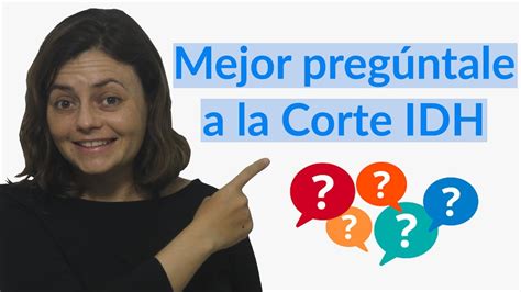 Qu Es Una Opini N Consultiva De La Corte Idh Youtube