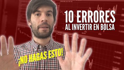 Los 10 ERRORES más comunes al invertir en la Bolsa YouTube