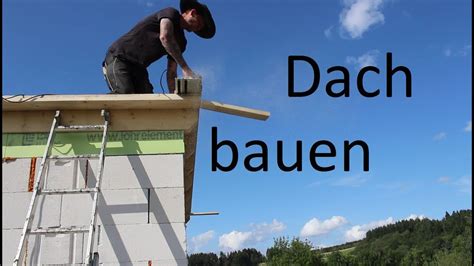 Dach Bauen Wandholz Sparren Schalung Fertig YouTube