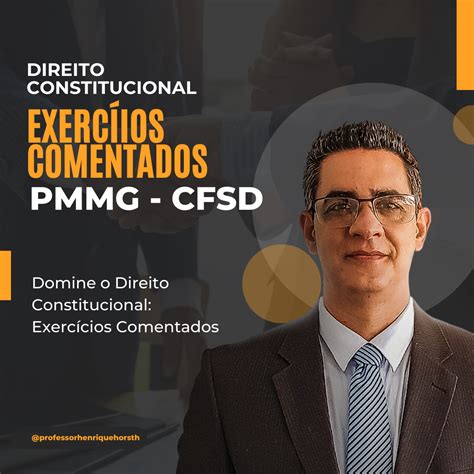 Exercícios Comentados de Direito Constitucional para PMMG Henrique