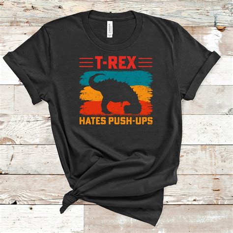 Png Design Dinosaur T Rex Hates Push Up Printing T Shirt Sublimation