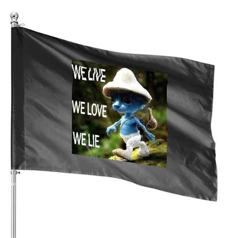 Remake Of Blue Smurf Cat Meme We Love We Live We Lie House Flags Sold