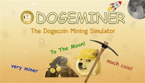 Doge Miner - The Dogecoin Mining Simulator
