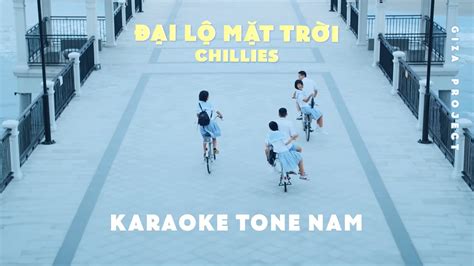 ĐẠI LỘ MẶT TRỜI KARAOKE CHILLIES YouTube