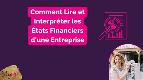 Décryptage Financier Comment Lire et Interpréter les États Financiers