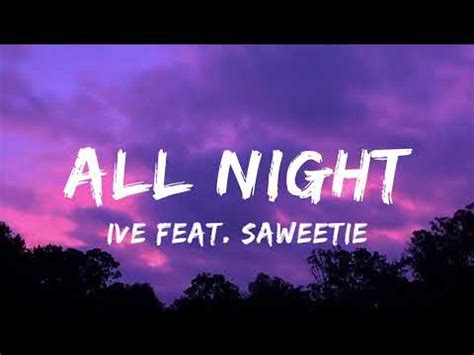 Ive Feat Saweetie All Night Lyrics Youtube