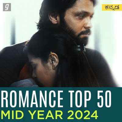 Romance Top 50 Mid Year 2024 - Kannada Music Playlist: Best Romance Top ...