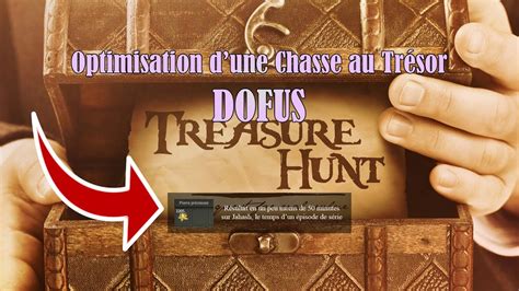 Dofus Optimiser Les Chasse Au Tr Sor Astuce Kamas Youtube