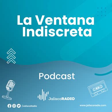 La Ventana Indiscreta 12 De Marzo Del 2024 By JaliscoRadio Mixcloud