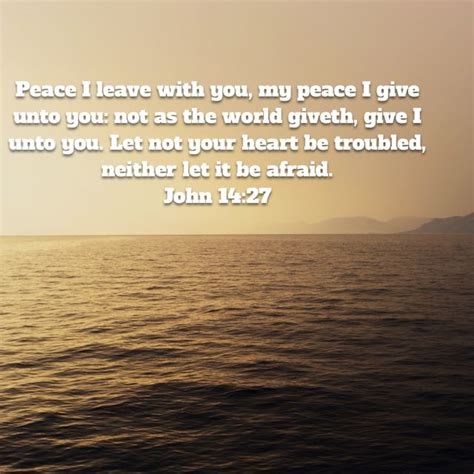 John 14 27 Peace I Leave With You My Peace I Give Unto You Not As The