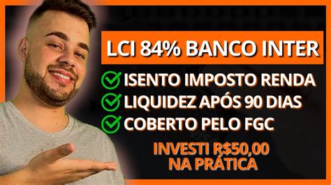 Banco Inter Lci Do Cdi Investindo Na Pr Tica Flu Ncia