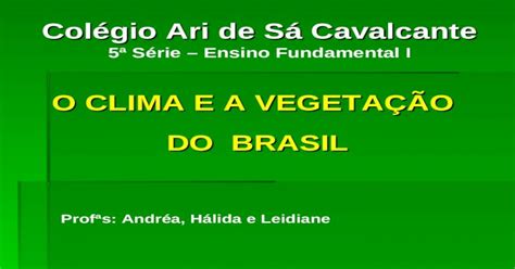 Os Tipos De Clima Que Ocorrem No Brasil Ppt Powerpoint