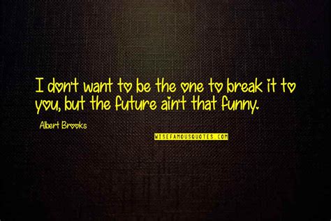 Funny Future Quotes Top 30 Famous Quotes About Funny Future