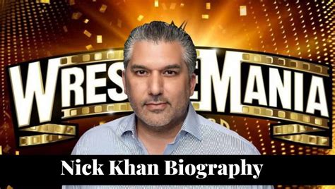 Nick Khan Wikipedia WWE Salary Age Father Parents Wife NEWSTARS